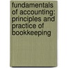 Fundamentals Of Accounting: Principles And Practice Of Bookkeeping by Sietse Bernard Koopman