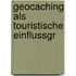 Geocaching als touristische Einflussgr