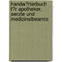 Handw�Rterbuch F�R Apotheker, Aerzte Und Medizinalbeamte