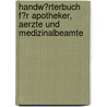 Handw�Rterbuch F�R Apotheker, Aerzte Und Medizinalbeamte door Josef Moeller