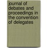 Journal Of Debates And Proceedings In The Convention Of Delegates door Charles Hale