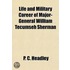 Life and Military Career of Major-General William Tecumseh Sherman