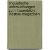 Linguistische Untersuchungen zum Frauenbild in Lifestyle-Magazinen door Anja Wedekind