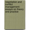 Negotiation and Conflict Management: Essays on Theory and Practice door William Zartman