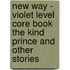 New Way - Violet Level Core Book the Kind Prince and Other Stories