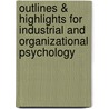 Outlines & Highlights For Industrial And Organizational Psychology door Cram101 Textbook Reviews