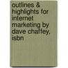 Outlines & Highlights For Internet Marketing By Dave Chaffey, Isbn by Cram101 Textbook Reviews