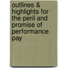 Outlines & Highlights For The Peril And Promise Of Performance Pay by Cram101 Textbook Reviews