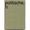 Politische, H door Joseph Franz Von Allioli