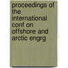 Proceedings Of The International Conf On Offshore And Arctic Engrg door Asme Conference Proceedings