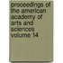 Proceedings of the American Academy of Arts and Sciences Volume 14
