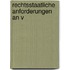 Rechtsstaatliche Anforderungen an v