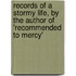 Records Of A Stormy Life, By The Author Of 'Recommended To Mercy'