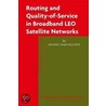 Routing And Quality-of-service In Broadband Leo Satellite Networks door Hoang Nam Nguyen
