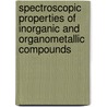 Spectroscopic Properties of Inorganic and Organometallic Compounds door Royal Society of Chemistry