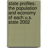 State Profiles: The Population and Economy of Each U.S. State 2002 door Bernan Press