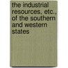 The Industrial Resources, Etc., of the Southern and Western States door J. D. B. 1820-1867 De Bow
