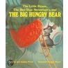The Little Mouse, The Red Ripe Strawberry, And The Big Hungry Bear door Audrey Wood