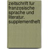 Zeitschrift Fur Franzosische Sprache Und Literatur. Supplementheft by G. Korting