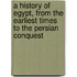 A History of Egypt, from the Earliest Times to the Persian Conquest