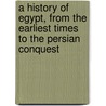 A History of Egypt, from the Earliest Times to the Persian Conquest door James Henry Breasted