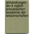 Abhandlungen Der K Niglich Preussischen Akademie Der Wissenschaften
