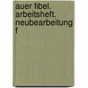 Auer Fibel. Arbeitsheft. Neubearbeitung f door Kerstin Berktold