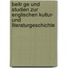 Beitr Ge Und Studien Zur Englischen Kultur- Und Literaturgeschichte door Jakob Schipper