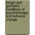 Bergin and Garfield's Handbook of Psychotherapy and Behavior Change