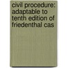 Civil Procedure: Adaptable To Tenth Edition Of Friedenthal Cas door Roy L. Brooks