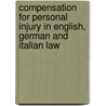 Compensation for Personal Injury in English, German and Italian Law door Michael Coester