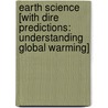Earth Science [With Dire Predictions: Understanding Global Warming] by Tarbuck