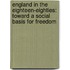 England in the Eighteen-Eighties: Toward a Social Basis for Freedom