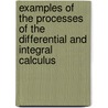 Examples of the Processes of the Differential and Integral Calculus by Duncan Farquharson Gregory