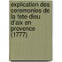 Explication Des Ceremonies De La Fete-Dieu D'Aix En Provence (1777)