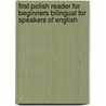 First Polish Reader for Beginners Bilingual for Speakers of English by Vadim Zubakhin