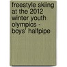 Freestyle Skiing at the 2012 Winter Youth Olympics - Boys' Halfpipe door Nethanel Willy