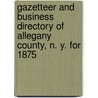 Gazetteer and Business Directory of Allegany County, N. Y. for 1875 by Hamilton Child
