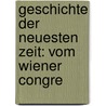 Geschichte der neuesten Zeit: vom Wiener Congre by Oskar Jaeger