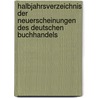 Halbjahrsverzeichnis Der Neuerscheinungen Des Deutschen Buchhandels door B�Rsenverein Deutschen Buc Der Leipzig