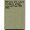 Literature and Culture in Modern Britain: Volume Three: 1956 - 1999 door Gary Day