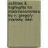 Outlines & Highlights For Macroeconomics By N. Gregory Mankiw, Isbn