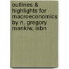 Outlines & Highlights For Macroeconomics By N. Gregory Mankiw, Isbn by Cram101 Textbook Reviews