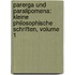 Parerga Und Paralipomena: Kleine Philosophische Schriften, Volume 1