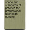 Scope and Standards of Practice for Professional Telehealth Nursing door Aaacn