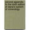 Second Appendix to the Sixth Edition of Dana's System of Mineralogy by Edward Salisbury Dana
