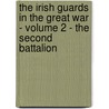 The Irish Guards in the Great War - Volume 2 - The Second Battalion door Rudyard Kilpling