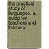 The Practical Study of Languages, a Guide for Teachers and Learners