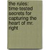 The Rules: Time-Tested Secrets For Capturing The Heart Of Mr. Right