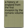 A History of England from the First Invasion by the Romans Volume 11 door John Lingard